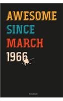 Awesome Since March 1966 Notebook gift idea