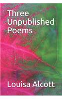 Three Unpublished Poems