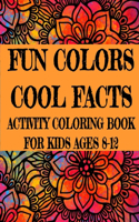 Fun Colors Cool Facts Activity Coloring Book For Kids Ages 8-12