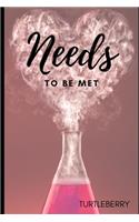 Needs To Be Met