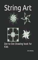 String Art: Dot-to-Dot Drawing book for Kids