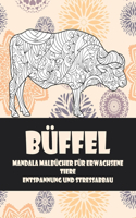 Mandala Malbücher für Erwachsene - Entspannung und Stressabbau - Tiere - Büffel