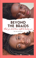 Beyond the Braids