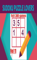 Sudoku Puzzle Lovers: 9x9 300 Games / Vol 11