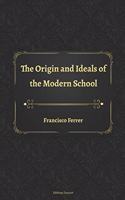 Origin and Ideals of the Modern School