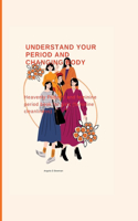 Understand your period and Changing body