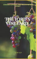 Lord's Vineyard: Understanding the fruits of the spirit