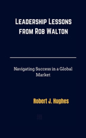 Leadership Lessons from Rob Walton