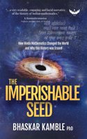 The Imperishable Seed: How Hindu Mathematics Changed the World and Why this History was Erased