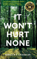 It Won't Hurt None