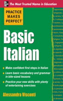 Practice Makes Perfect Basic Italian: (Practice Makes Perfect)