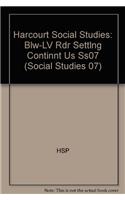 Harcourt Social Studies: Blw-LV Rdr Settlng Continnt Us Ss07