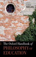 The Oxford Handbook of Philosophy of Education