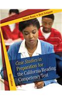 Case Studies in Preparation for the California Reading Competency Test
