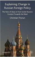 Explaining Change in Russian Foreign Policy