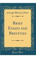 Brief Essays and Brevities (Classic Reprint)