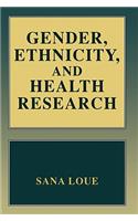 Gender, Ethnicity, and Health Research