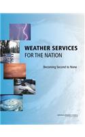 Weather Services for the Nation: Becoming Second to None