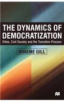 Dynamics of Democratization: Elites, Civil Society and the Transition Process