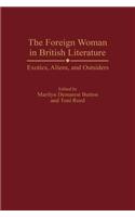 The Foreign Woman in British Literature