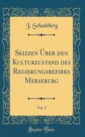 Skizzen Über den Kulturzustand des Regierungsbezirks Merseburg, Vol. 3 (Classic Reprint)