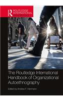The Routledge International Handbook of Organizational Autoethnography