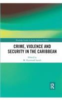 Crime, Violence and Security in the Caribbean