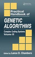 Practical Handbook of Genetic Algorithms