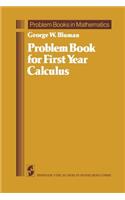 Problem Book for First Year Calculus