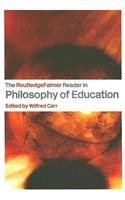 The RoutledgeFalmer Reader in the Philosophy of Education