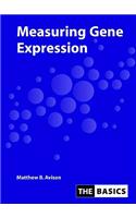 Measuring Gene Expression: (THE BASICS (Garland Science))
