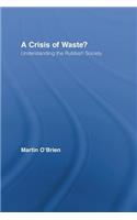 A Crisis of Waste?