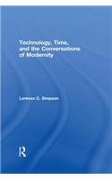 Technology, Time, and the Conversations of Modernity