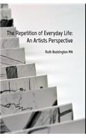 The Repetition of Everyday Life