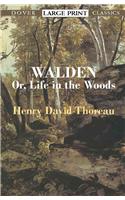 ""Walden:or, A Life in the Woods "