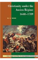 Christianity Under the Ancien Régime, 1648-1789