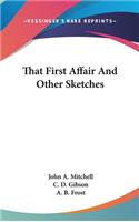 That First Affair And Other Sketches