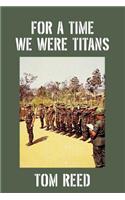 For A Time We Were Titans