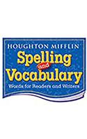 Houghton Mifflin Spelling and Vocabulary: Student Book (Nonconsumable) Grade 8 2004: Student Book (Nonconsumable) Grade 8 2004