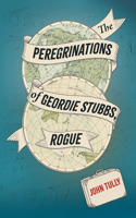 Peregrinations of Geordie Stubbs, Rogue