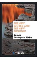 The new world and the new thought