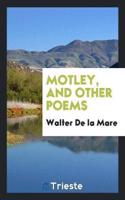 Motley, and Other Poems