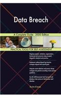 Data Breach A Complete Guide - 2020 Edition