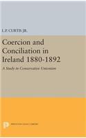 Coercion and Conciliation in Ireland 1880-1892