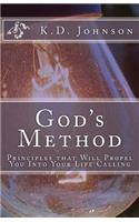 God's Method: Principles that Will Propel You Into Your Life Calling