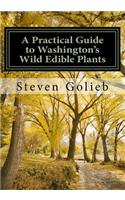 Practical Guide to Washington's Wild Edible Plants