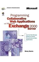 Programming Collaborative Web Applications with Microsoft Exchange 2000 Server