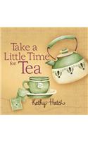 Take a Little Time for Tea