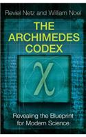 The Archimedes Codex: Revealing The Secrets Of The World's Greatest Palimpsest