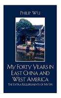 My Forty Years in East China and West America